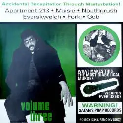 Compilations : Satan's Pimp Records Volume 3 - Accidental Decapitation Through Masturbation!